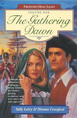 The Gathering Dawn(Freedoms Holy Light 1)