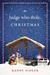 The Judge Who Stole Christmas by Randy Singer