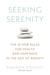 Seeking Serenity The 10 New Rules for Health and Happiness in the Age of Anxiety by Amanda Enayati