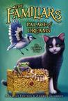 Palace of Dreams (The Familiars, #4)