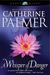 A Whisper of Danger (Treasures of the Heart #2) by Catherine Palmer