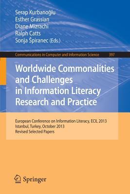 worldwide-commonalities-and-challenges-in-information-literacy-research-and-practice-european-conference-ecil-2013-istanbul-turkey-october-22-25-2013-revised-selected-papers