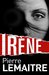Irène (Verhœven, #1) by Pierre Lemaitre