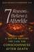 7 Reasons to Believe in the Afterlife A Doctor Reviews the Case for Consciousness after Death by Jean Jacques Charbonier