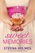 Sweet Memories (Decadent Events #1) by Steena Holmes