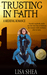 Trusting in Faith - A Medieval Romance by Lisa Shea