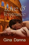 Love & Vengeance (The Gladiators #1)