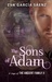 The Sons of Adam The sequel of The Immortal Collection (A Saga of the Ancient Family Book 2) by Eva García Sáenz