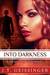 Into Darkness (Night Prowler, #6) by J.T. Geissinger