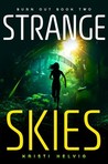 Strange Skies (Burn Out, #2)