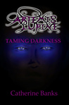 Taming Darkness (Artemis Lupine, #4)