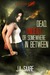 Dead, Undead, or Somewhere in Between (Rhiannon's Law, #1) by J.A. Saare