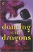 Dancing with Dragons (Never Deal with Dragons #2) by Lorenda Christensen