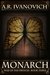 Monarch (War of the Princes, #3) by A.R. Ivanovich