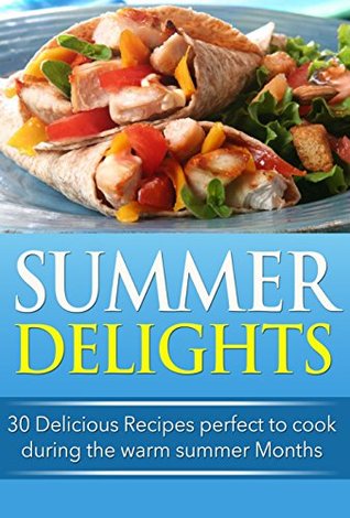 summer-delights-30-delicious-recipes-perfect-to-cook-during-the-warm-summer-months