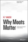 Why Moats Matter: The Morningstar Approach to Stock Investing