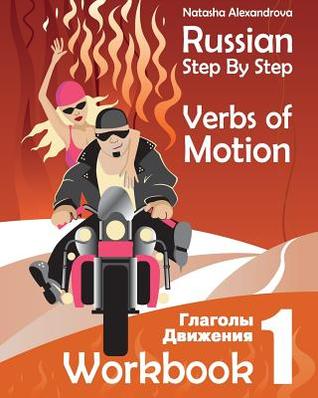 Russian Step by Step Verbs of Motion: Workbook 1