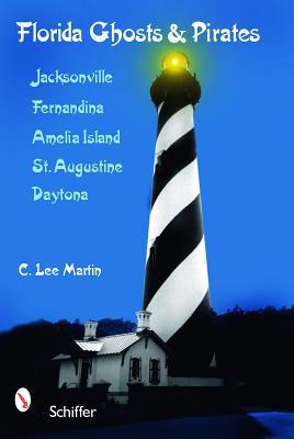 florida-ghosts-and-pirates-jacksonville-fernandina-amelia-island-st-augustine-daytona