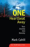 One Heartbeat Away: Your Journey into Eternity cover