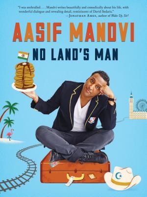 No Land's Man - Aasif Mandvi