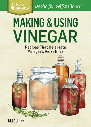 Making & Using Vinegar by Bill Collins 18229898