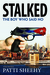 Stalked The Boy Who Said No A True-Life Novel by Patti Sheehy