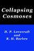 Collapsing Cosmoses by H.P. Lovecraft
