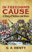 In Freedom's Cause A Story of Wallace and Bruce by G.A. Henty