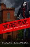 The Executioner at the Institute for Contaminated Children