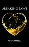 Breaking Love (Full Hearts, #2)