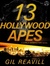 13 Hollywood Apes A Layla Remington Mystery by Gil Reavill