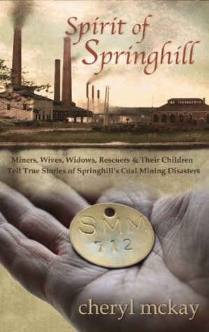 Spirit Of Springhill Miners Wives Widows Rescuers