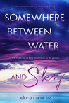 Somewhere Between Water & Sky (Shattered Things, #2)
