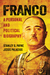 Franco A Personal and Political Biography by Stanley G. Payne