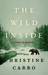 The Wild Inside (Glacier Mystery #1) by Christine Carbo