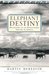 Elephant Destiny Biography Of An Endangered Species In Africa by Martin Meredith
