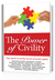 The Power of Civility Top Experts Reveal the Secrets to Social Capital by Cindy Ann Peterson