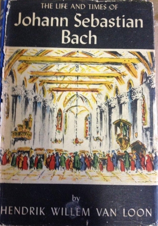 the life and times of johann sebastian bach the life and times of johann sebastian bach