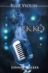 Blue Violin (EKKO Trilogy #3)
