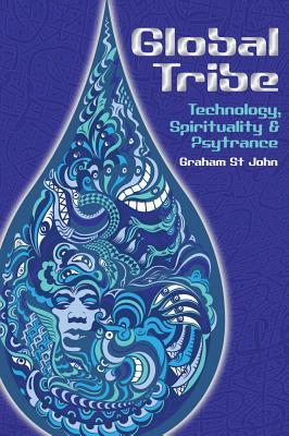 global-tribe-technology-spirituality-and-psytrance