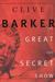 The Great and Secret Show (Book of the Art #1) by Clive Barker