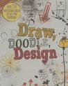 Draw, Doodle, Design