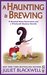 A Haunting is Brewing (Witchcraft Mystery, #6.5; Haunted Home Renovation Mystery, #4.5) by Juliet Blackwell