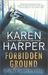 Forbidden Ground (Cold Creek, #2) by Karen Harper