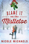 Blame It on the Mistletoe cover