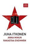 Anna minun rakastaa enemmän