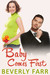 Baby Comes First by Beverly Farr