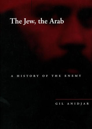 the-jew-the-arab-a-history-of-the-enemy