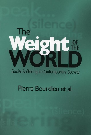 the-weight-of-the-world-social-suffering-in-contemporary-society