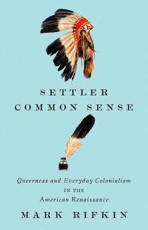 settler-common-sense-queerness-and-everyday-colonialism-in-the-american-renaissance